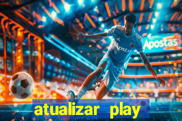 atualizar play store baixar